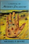Michael P. Moore - A Manual of Modern Palmistry