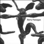 Barry Flanagan - Barry Flanagan