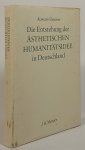 GLEISSNER, R. - Die Entstehung der ästhetischen Humanitätsidee in Deutschland.