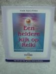 Frank Arjava Petter. - Een heldere kijk op Reiki / een zoektocht naar de essentie van Reiki met CD met 3 geleide Reiki-meditaties