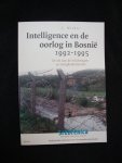 C. Wiebes - Intelligence en de oorlog in Bosnie, 1992-1995 / de rol van de inlichtingen- en veiligheidsdiensten
