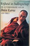 Dalai Lama - VRIJHEID IN BALLINGSCHAP. De autobiografie van de Dalai Lama van Tibet.
