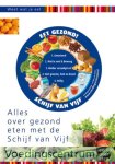 Uitgeverij Voedingscentrum Nederland - Weet wat je eet - Alles over gezond eten met de Schijf van Vijf