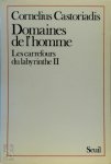 Cornelius Castoriadis 21097 - Domaines de l'Homme Les carrefours du labyrinthe II