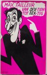 Tailleur, Max; Illustrator : Bijmoer, Wim - Van sex-tien tot sex-tig