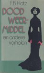 Hotz, F. B. - Dood weermiddel en andere verhalen