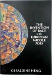 Geraldine Heng - The Invention of Race in the European Middle Ages