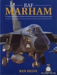 Delve, Ken - RAF Marham: The operational history of Britain's front-line base from 1916 to the present day