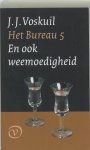J.J. Voskuil - Bureau Deel5 En Ook Weemoedigheid