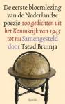 Bruinja, Tsead - De eerste bloemlezing van de Nederlandse poëzie / 101 gedichten uit het Koninkrijk van 1945 tot nu