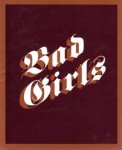  - Bad Girls. [ICA, London, 7 October-5 December 1993; CCA, Glasgow, 29 January 1994-12 March 1994].