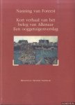 Foreest, Nanning van - Kort verhaal van het beleg van Alkmaar. Een ooggetuigenverslag