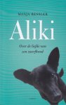 Ressler, Manja - Ailiki. Over de liefde van een zwerfhond