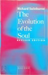 Richard Swinburne 44136 - The Evolution of the Soul Revised edition