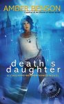 Amber Benson 144008 - Death's Daughter A Callipe Reaper-Jones Novel