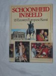 Rabe, Martin & Schultz, Georg - Schoonheid in beeld. 25 eeuwen Europese Kunst