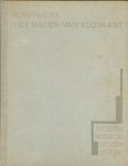 Schutten-Putters, M (Directrice Nederlandsche Kantvereeniging Het Molenwiekje) - Kantwerk - Het maken van kloskant