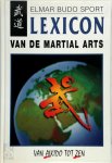 W. Weinmann - Lexicon van de Martial Arts van Aikido tot Zen