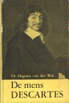 Oegema van der Wal, Th. - De mens Descartes Oegema van der Wal, Th. - De mens Descartes