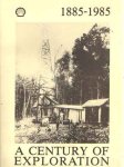 - A Century of Exploration (1885-1985). Exploration Bulletin Special Issue - A Century of Exploration (1885-1985). Exploration Bulletin Special Issue