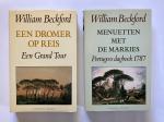 Beckford, William - 2 titels: Een dromer op reis; Grand tour & Menuetten met de markies; Portugees dagboek 1787