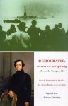 Alexis de Tocqueville - Democratie: wezen en oorsprong Alexis de Tocqueville - Democratie: wezen en oorsprong
