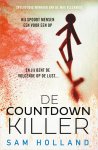 Sam Holland - De Countdown Killer Hij spoort mensen een voor een op. En jij bent de volgende op de lijst...