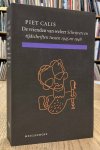 CALIS, PIET. - Vrienden van weleer. Schrijvers en tijdschriften tussen 1945 en 1948.