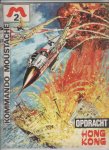  - kommando Moustache 2 opdracht Hong Kong