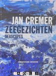 Jan Cremer - Jan Cremer Zeegezichten / Seascapes