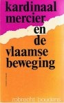 Boudens, Robrecht - Kardinaal Mercier en de Vlaamse Beweging.
