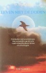 Scott Rogo, D. - Leven met de doden. Contact met overledenen: een overzicht van de vele onloochenbare feiten en ervaringen Scott Rogo, D. - Leven met de doden. Contact met overledenen: een overzicht van de vele onloochenbare feiten en ervaringen