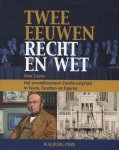 Wim Coster - Twee eeuwen recht en wet