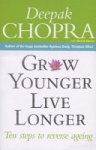 Deepak Chopra 10376 - Grow Younger, Live Longer Ten steps to reverse ageing
