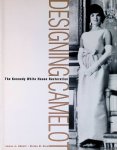 Abbott, James A. & Elaine M. Rice - Designing Camelot: The Kennedy White House Restoration