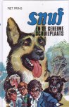 Prins, Piet (pseud. van Piet Jongeling) - Snuf en de geheime schuilplaats [Snuf de hond-serie, deel 6]