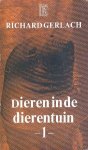 Gerlach, Richard - Dieren in de dierentuin. Deel 1