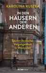 Karolina Kuszyk - In den Häusern der anderen