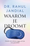 Rahul Jandial - Waarom je droomt