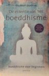 Chodron , Thubten . [ ISBN 9789000345779 ] - De Essentie van het Boeddhisme . ( Boeddhisme voor beginners . )