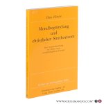 Hirschi, Hans. - Moralbegründung und christlicher Sinnhorizont. Eine Auseinandersetzung mit Alfons Auers moraltheologischen Konzept.