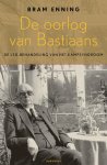 Bram Enning - De oorlog van Bastiaans
