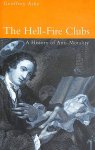 Geoffrey Ashe - The Hell Fire Clubs