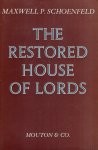 Schoenfeld, Maxwell P. - The restored House of Lords.