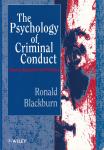 Blackburn, Ronald - The Psychology of Criminal Conduct: Theory, Research and Practice