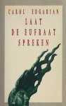 Carol Edgarian - Laat de Eufraat spreken