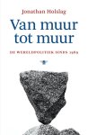 Jonathan Holslag - (1) Van Muur Tot Muur