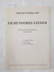 Wehrkamp, Arend: - Eichendorff-Lieder : Für eine hohe Singstimme und Klavier :