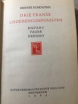 Hennie Schouten - Drie Franse liederencomponisten. Duparc; Fauré; Debussy