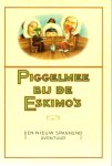  - PIGGELMEE bij de ESKIMO'S - uitgave Erven De Wed J. van Nelle, hardcover, gebonden